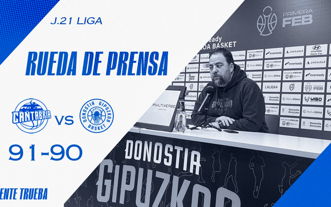 CRÓNICA | JORNADA 21 | GRUPO ALEGA CANTABRIA 91 – 90 INVEREADY GIPUZKOA