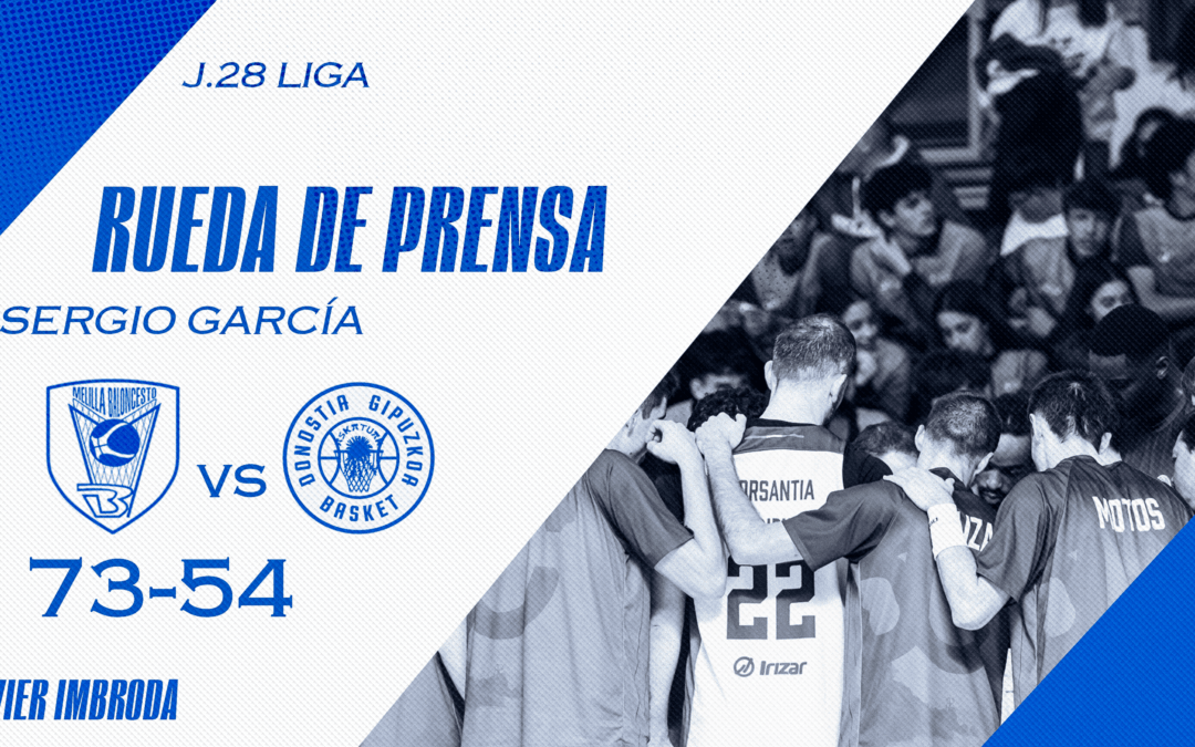 CRÓNICA – MELILLA BALONCESTO 73-54 INVEREADY GIPUZKOA – JORNADA 28
